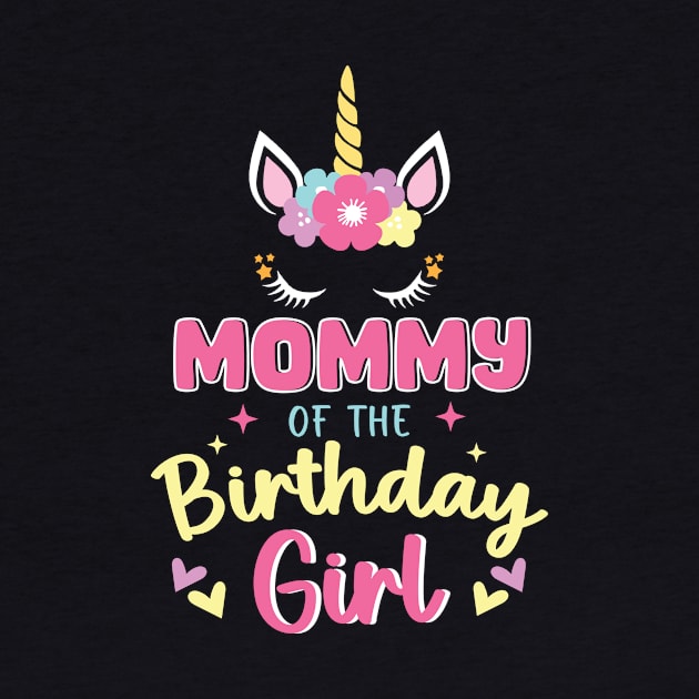 Mommy Of The Birthday Girls Unicorn funny Gift For Women Mother by Patch Things All